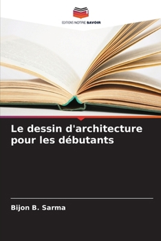 Le dessin d'architecture pour les débutants (French Edition)
