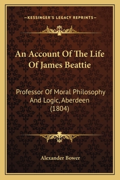 An Account of the Life of James Beattie, LLD