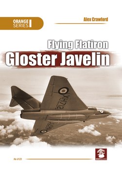 Paperback Flying Flatiron, Gloster Javelin Book