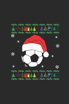 Ugly Christmas Soccer: Blank Lined Notebook (6" x 9" - 120 pages) ~ Christmas Themed Notebook for Daily Journal, Diary, and Gift