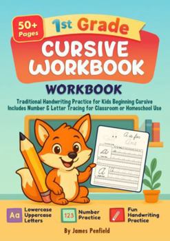 Paperback 1st Grade Cursive Writing Workbook: Traditional Handwriting Practice for Kids Beginning Cursive – Includes Number & Letter Tracing for Classroom or Homeschool Use Book