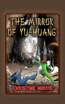 The Mirror of Yu-Huang - Book #3 of the Library of Athena