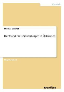 Paperback Der Markt für Gratiszeitungen in Österreich [German] Book