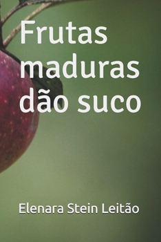 Paperback Frutas maduras dão suco [Portuguese] Book
