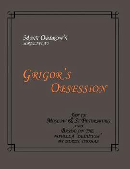 Paperback Grigor's Obsession: The Screenplay Book