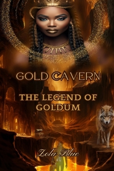 Paperback Gold Cavern: The Legend of Goldum Book