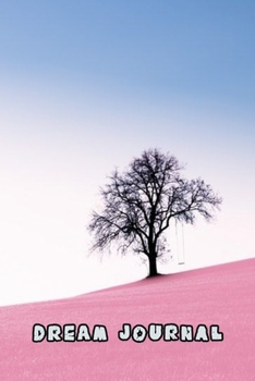 Dream Journal: Dream Workbook. Guide to dreams, note your dreams daily.