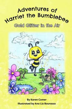 Paperback Gold Glitter in the Air (Adventures of Harriet the Bumblebee) Book
