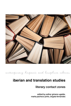 Paperback Iberian and Translation Studies: Literary Contact Zones Book