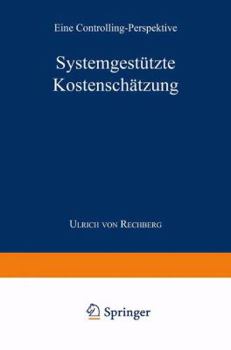 Paperback Systemgestützte Kostenschätzung: Eine Controlling-Perspektive [German] Book