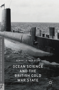 Hardcover Ocean Science and the British Cold War State Book