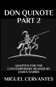 Paperback Don Quixote: Part 2 - Adapted for the Contemporary Reader Book