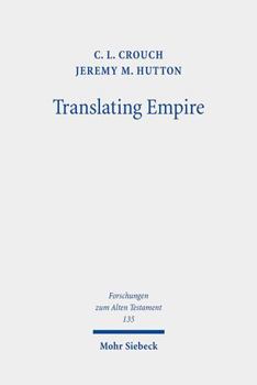 Hardcover Translating Empire: Tell Fekheriyeh, Deuteronomy, and the Akkadian Treaty Tradition Book