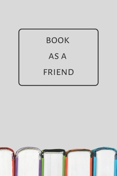 Paperback Book As A Friend: Reading organizer journal notebook, perfect gift for book lovers, track reading books Book