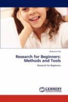 Paperback Research for Beginners: Methods and Tools Book