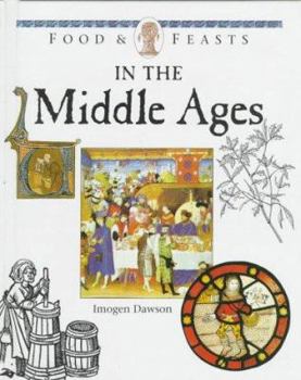 Hardcover Food and Feasts in the Middle Ages Book