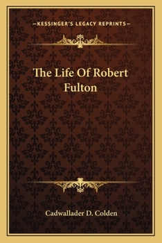 Paperback The Life Of Robert Fulton Book
