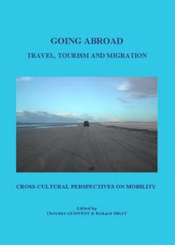 Going Abroad: Travel, Tourism, and Migration. Cross-Cultural Perspectives on Mobility