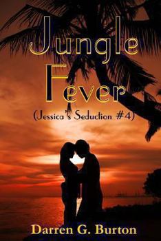 Paperback Jungle Fever (Jessica's Seduction #4) Book