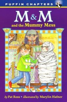 M & M and the Mummy Mess (M & M) - Book  of the Mandy & Mimi