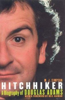 Hardcover Hitchhiker: A Biography of Douglas Adams Book