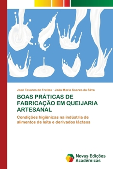 Boas Práticas de Fabricação Em Queijaria Artesanal (Portuguese Edition)