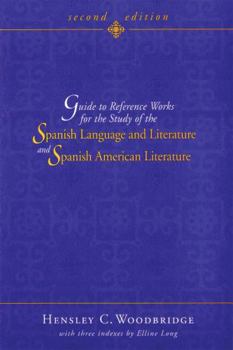 Paperback Guide to Reference Works for the Study of the Spanish Language and Literature and Spanish American Literature Book