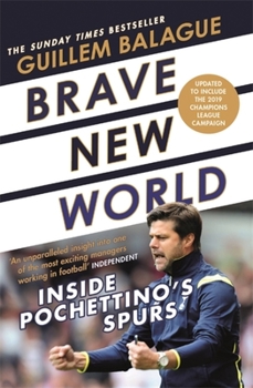 Paperback Brave New World: Inside Pochettino's Spurs Book