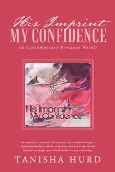 Hardcover His Imprint My Confidence: (A Contemporary Romance Novel) Book