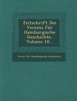 Paperback Zeitschrift Des Vereins Fur Hamburgische Geschichte, Volume 10... [German] Book