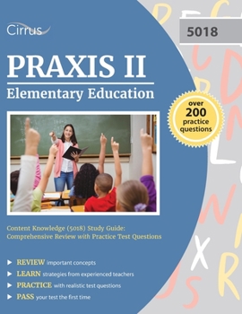 Paperback Praxis II Elementary Education Content Knowledge (5018) Study Guide: Comprehensive Review with Practice Test Questions Book