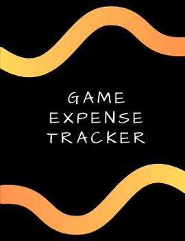 Paperback Game Expense Tracker: Budgeting and Tax Tracker Book