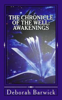 The Chronicle of the Well: Awakenings