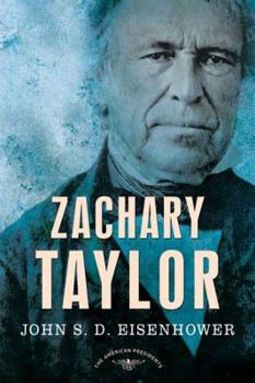 Hardcover Zachary Taylor: The American Presidents Series: The 12th President, 1849-1850 Book
