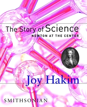 Hardcover The Story of Science: Newton at the Center: Newton at the Center Book