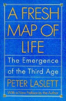 Paperback A Fresh Map of Life: The Emergence of the Third Age Book
