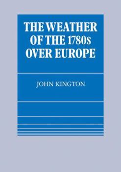 Paperback The Weather of the 1780s Over Europe Book