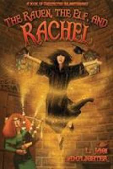 Paperback The Raven, The Elf, and Rachel Book