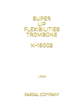 Paperback Super Lip Flexibilities Trombone N-15002: Lisboa Book