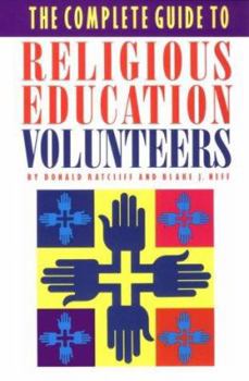 Paperback The Complete Guide to Religious Education Volunteers Book