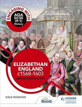 Paperback Engaging with Aqa GCSE (9-1) History: Elizabethan England, C1568-1603 British Depth Study Book