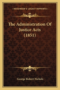 Paperback The Administration Of Justice Acts (1851) Book