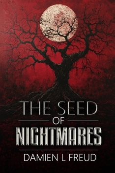 Paperback The Seed of Nightmares Book