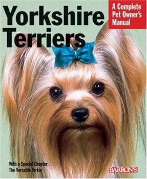 Paperback Yorkshire Terriers: Everything about Purchase, Grooming, Health, Nutrition, Care, and Training Book