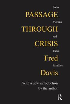 Hardcover Passage Through Crisis: Polio Victims and Their Families Book