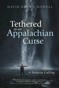 Paperback Tethered to an Appalachian Curse: A Surprise Calling Book