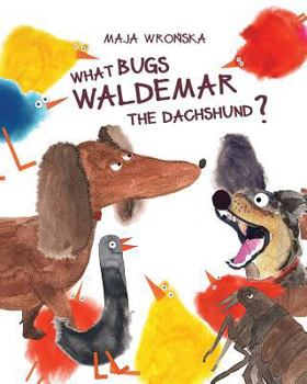 Paperback What bugs Waldemar the dachshund? Book