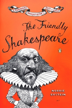 Paperback The Friendly Shakespeare: A Thoroughly Painless Guide to the Best of the Bard Book