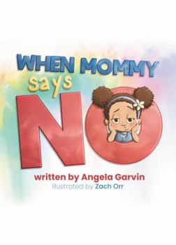 Paperback When Mommy Says No Book