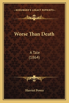 Paperback Worse Than Death: A Tale (1864) Book